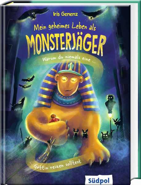 Mein geheimes Leben als Monsterjäger – Warum du niemals eine Göttin reizen solltest: Superlustige und rasante Fantasy ab 9 Jahren