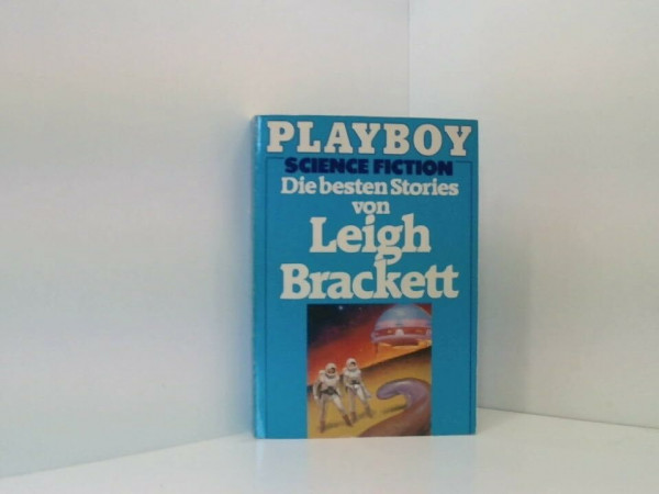 Die besten Stories von Leigh Brackett.