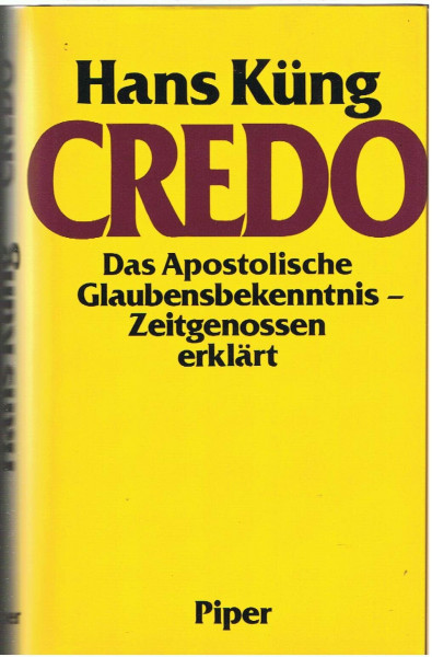 Credo: Das Apostolische Glaubensbekenntnis - für Zeitgenossen erklärt