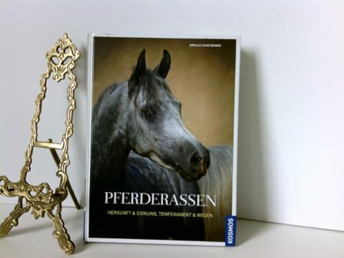 Pferderassen: Herkunft und Eignung, Temperament und Wesen