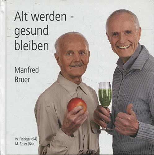 Alt werden - gesund bleiben
