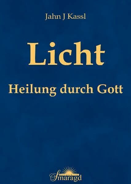 Licht - Heilung durch Gott