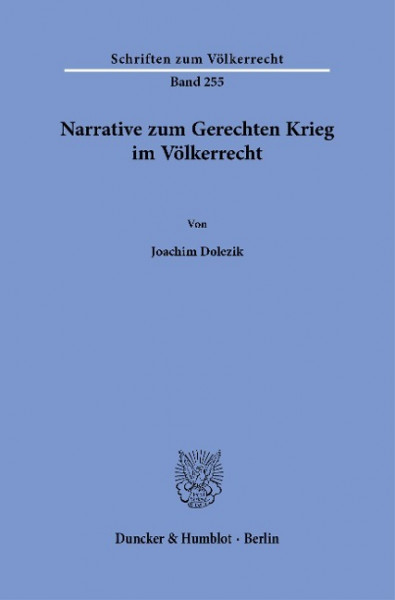 Narrative zum Gerechten Krieg im Völkerrecht.