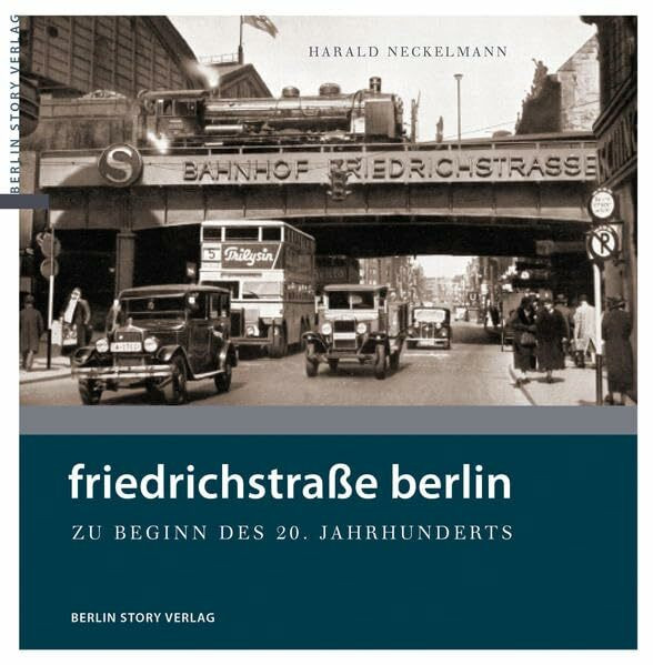 Friedrichstraße Berlin: Zu Beginn des 20. Jahrhunderts