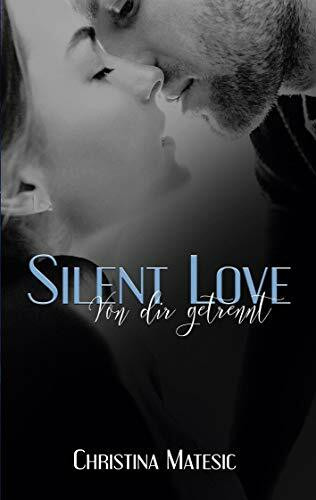 Silent Love - Von dir getrennt: Shawn & Mia 3