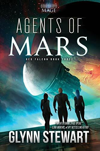 Agents of Mars: A Starship's Mage Universe Novel (Starship's Mage: Red Falcon, Band 3)