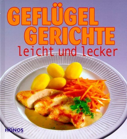 Geflügelgerichte, leicht und lecker