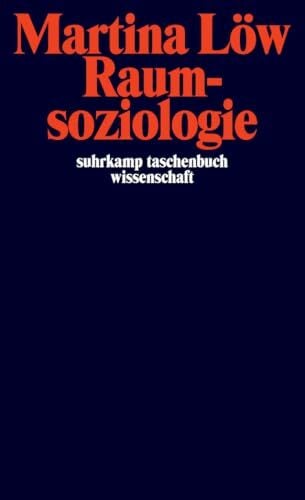 Raumsoziologie (suhrkamp taschenbuch wissenschaft) Raumsoziologie (suhrkamp taschenbuch wissenschaft)