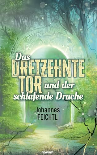 Das Dreizehnte Tor und der schlafende Drache Das Dreizehnte Tor und der schlafende Drache