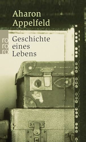 Geschichte eines Lebens: Ausgezeichnet mit dem Prix Medicis für ausländische Literatur 2004