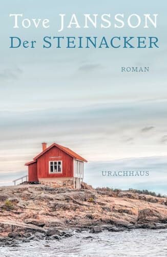 Der Steinacker: Tove Janssons später Roman über Verlust und Vergebung
