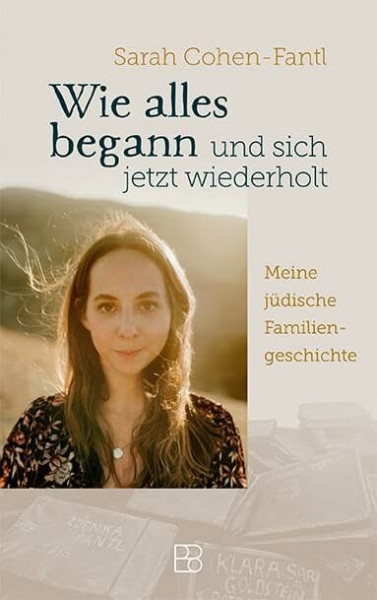 Wie alles begann und sich jetzt wiederholt: Meine jüdische Familiengeschichte