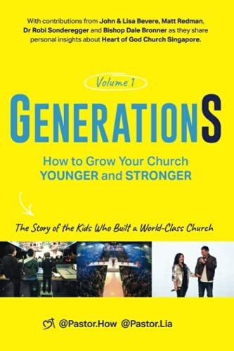 GenerationS Volume 1: How to Grow Your Church Younger and Stronger: The Story of the Kids who Built a World-Class Church: How to Grow Your Church ... Church (Generations - Vol. 1, Band 1)