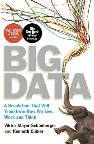 Big Data: A Revolution That Will Transform How We Live, Work and Think