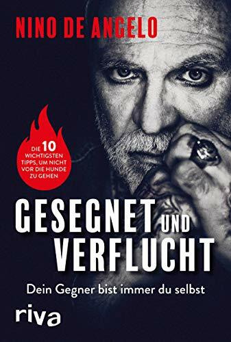Gesegnet und verflucht: Dein Gegner bist immer du selbst. Die 10 wichtigsten Tipps, um nicht vor die Hunde zu gehen. Das perfekte Geschenk für Fans des »Jenseits von Eden«-Sängers