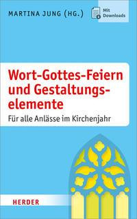Wort-Gottes-Feiern und Gestaltungselemente