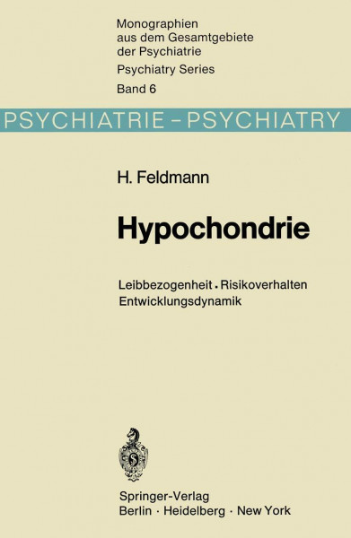 Hypochondrie: Leibbezogenheit · Risikoverhalten · Entwicklungsdynamik