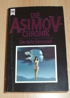 Die Asimov-Chronik, die vierte Generation