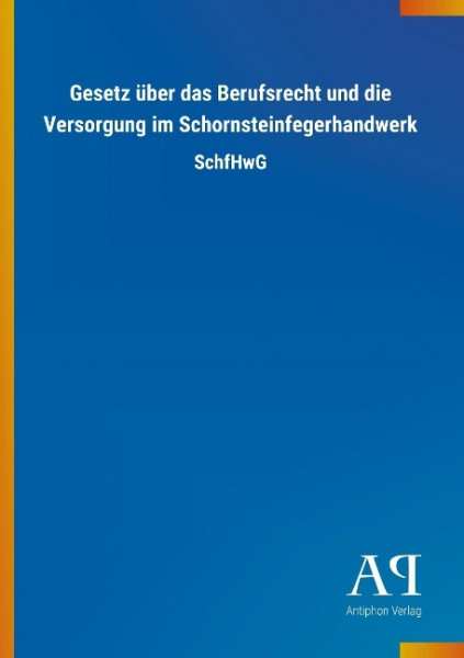 Gesetz über das Berufsrecht und die Versorgung im Schornsteinfegerhandwerk