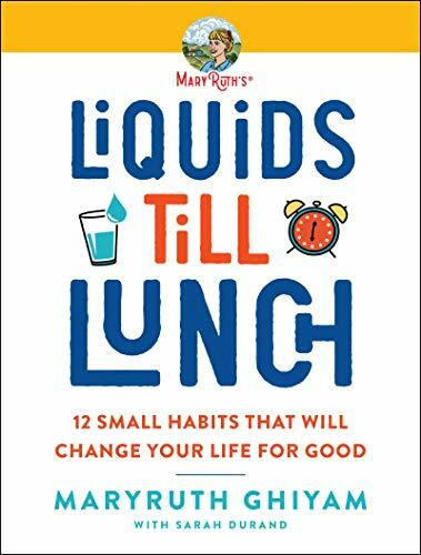 Liquids till Lunch: 12 Small Habits That Will Change Your Life for Good