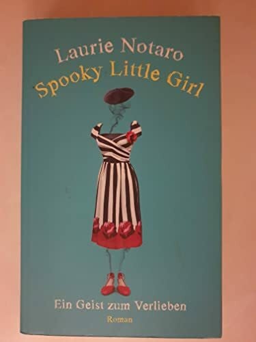 Spooky Little Girl - Ein Geist zum Verlieben: Roman