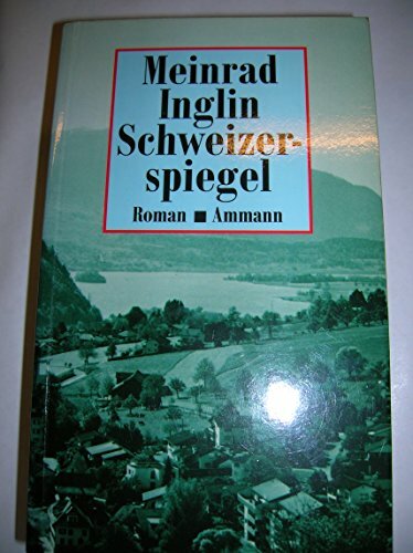 Gesammelte Werke in Einzelausgaben / Schweizerspiegel: Roman Gesammelte Werke in Einzelausgaben / Schweizerspiegel: Roman