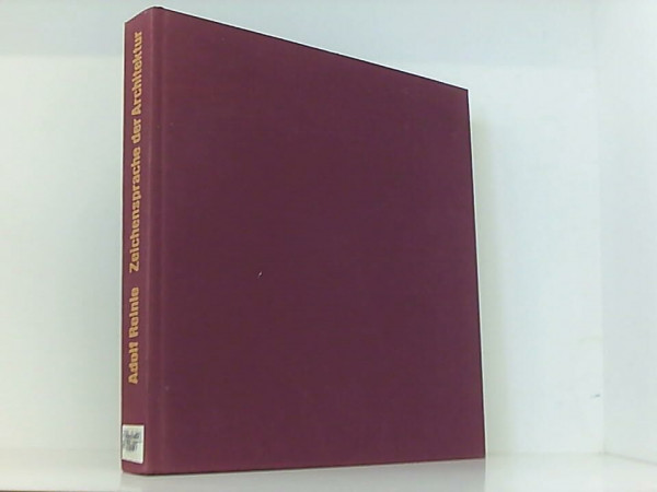 Zeichensprache der Architektur. Symbol, Darstellung und Brauch in der Baukunst des Mittelalters und der Neuzeit