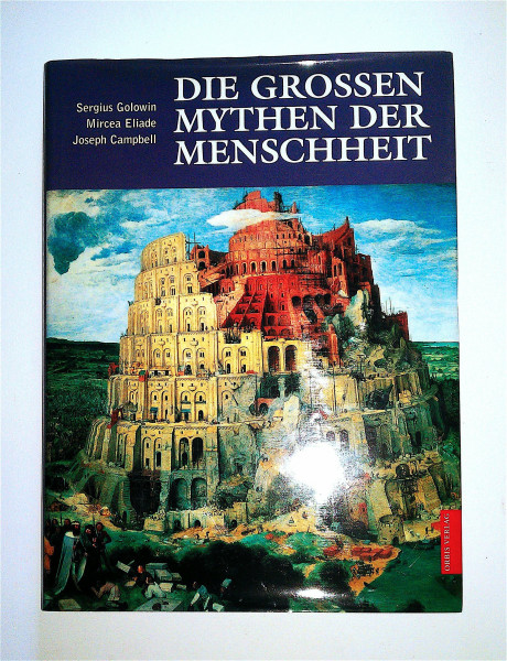 Die grossen Mythen der Menschheit