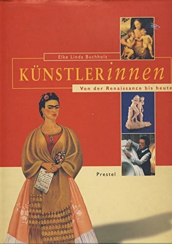 Künstlerinnen. Von der Renaissance bis heute