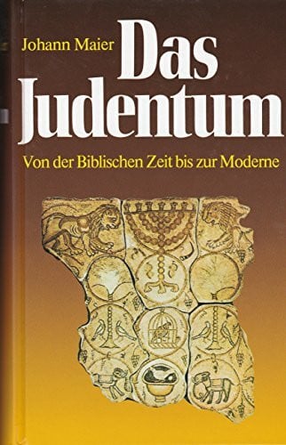 Das Judentum. Von der biblischen Zeit bis zur Moderne