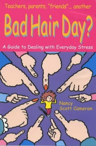 Bad Hair Day?: A Guide to Dealing With Everyday Stress