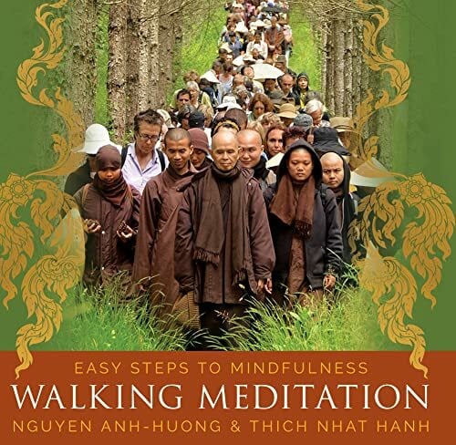Walking Meditation: Easy Steps to Mindfulness Walking Meditation: Easy Steps to Mindfulness