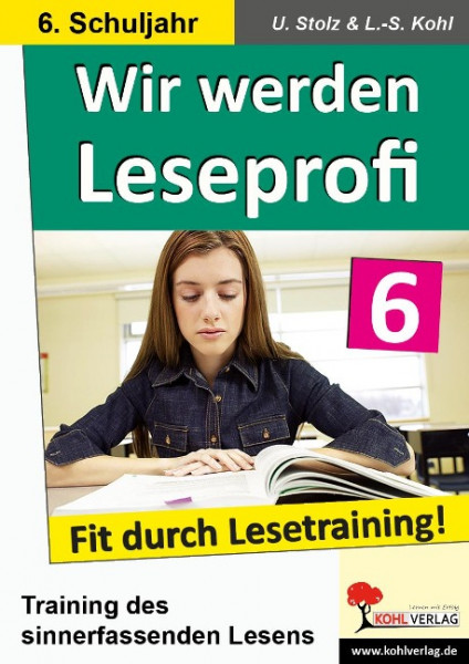 Wir werden Leseprofi - Fit durch Lesetraining! 6. Schuljahr