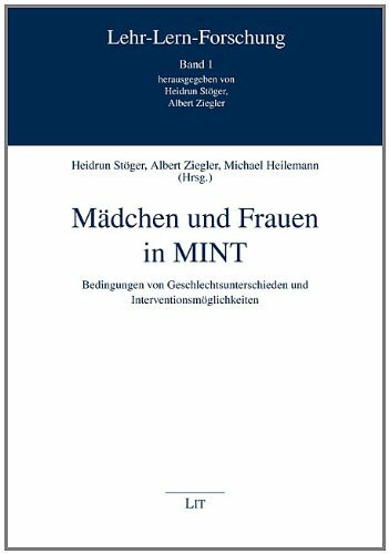 Mädchen und Frauen in MINT: Bedingungen von Geschlechtsunterschieden und Interventionsmöglichkeiten