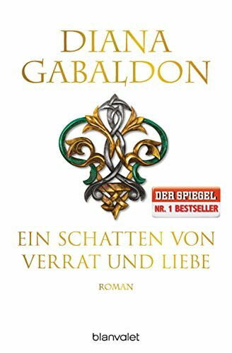 Ein Schatten von Verrat und Liebe: Roman (Die Highland-Saga, Band 8)