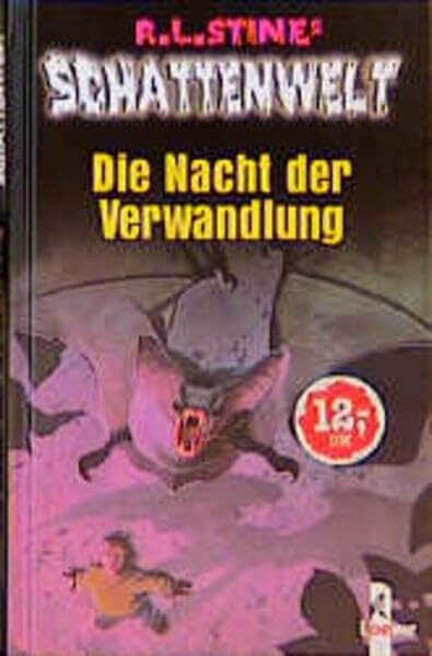 Die Nacht der Verwandlung (R. L. Stines Schattenwelt)