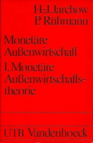 Monetäre Außenwirtschaft - I. Monetäre Außenwirtschaftstheorie