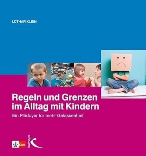 Regeln und Grenzen im Alltag mit Kindern: Ein Plädoyer für mehr Gelassenheit Regeln und Grenzen im Alltag mit Kindern: Ein Plädoyer für mehr Gelassenheit