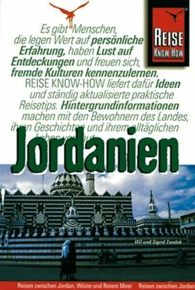 Jordanien: Reisen zwischen Jordan, Wüste und Rotem Meer (Reise Know How)