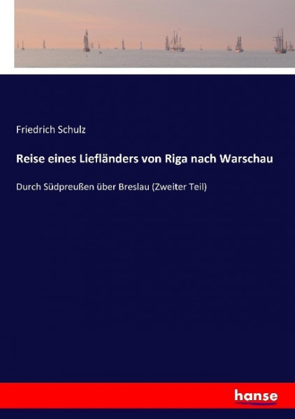 Reise eines Liefländers von Riga nach Warschau