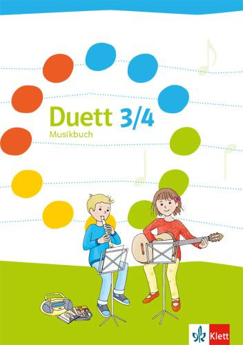 Duett. Schülerbuch 3./4. Schuljahr. Ausgabe ab 2017
