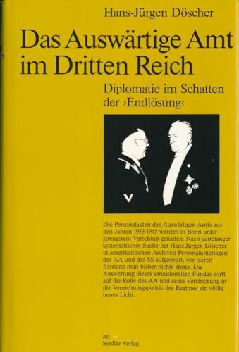 Das Auswärtige Amt im Dritten Reich. Diplomatie im Schatten der 'Endlösung'