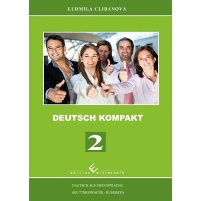 Deutsch Kompakt 2 - Deutsch als Zweitsprache (Muttersprache - Russisch)