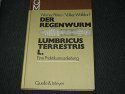 Der Regenwurm, Lumbricus terrestris L. - Eine Praktikumsanleitung.