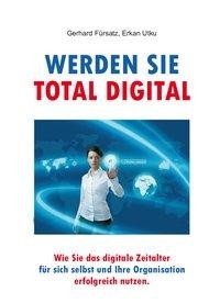 Werden Sie total digital - F?rsatz, Gerhard