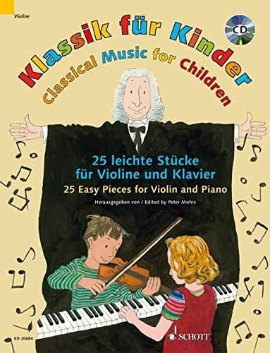 Klassik für Kinder: 25 leichte Stücke. Violine und Klavier.