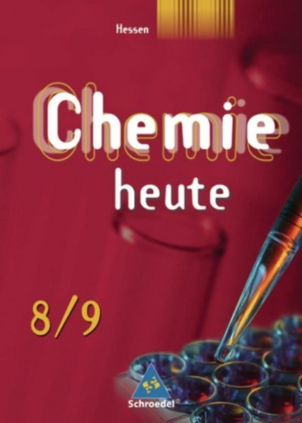 Chemie heute 8/9. Schülerband. Sekundarstufe 1. Hessen
