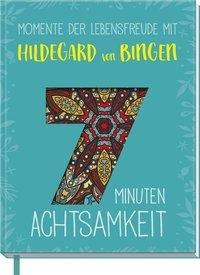 Momente der Lebensfreude mit Hildegard von Bingen