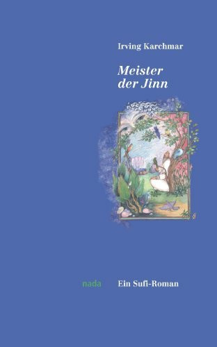Meister der Jinn: Ein Sufi-Roman