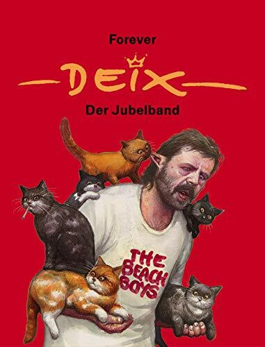 Forever Deix - der Jubelband